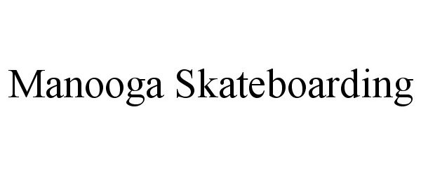  MANOOGA SKATEBOARDING