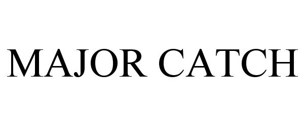 Trademark Logo MAJOR CATCH