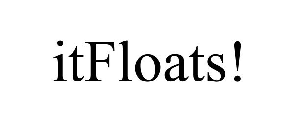 Trademark Logo ITFLOATS!