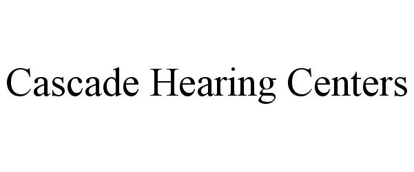  CASCADE HEARING CENTERS