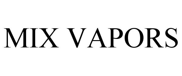 Trademark Logo MIX VAPORS