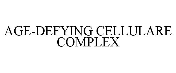 Trademark Logo AGE-DEFYING CELLULARE COMPLEX