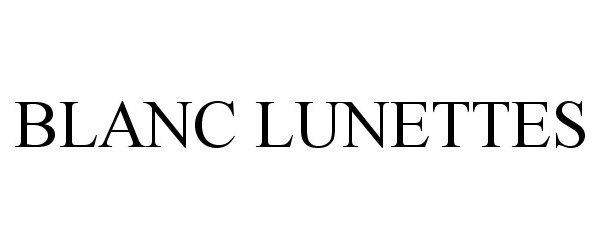 Trademark Logo BLANC LUNETTES