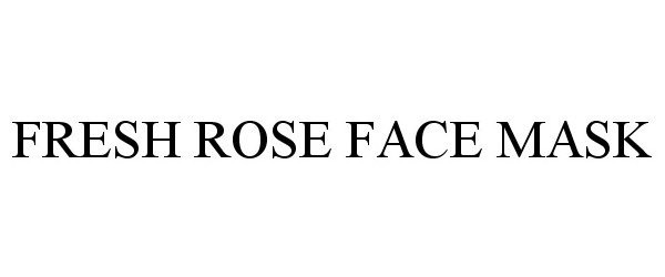 FRESH ROSE FACE MASK