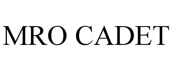 Trademark Logo MRO CADET