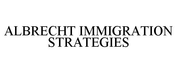 Trademark Logo ALBRECHT IMMIGRATION STRATEGIES