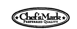 Trademark Logo CHEF'S MARK PREFERRED QUALITY