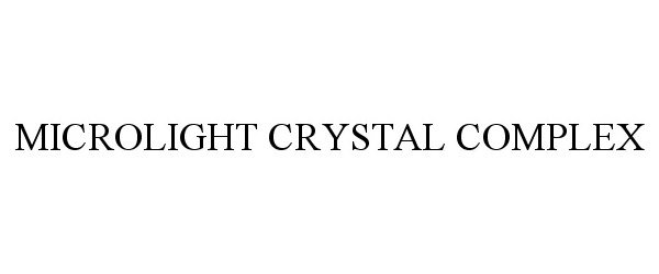  MICROLIGHT CRYSTAL COMPLEX