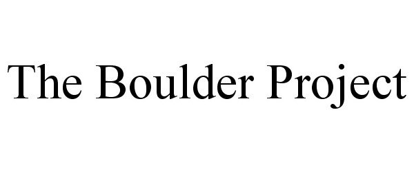  THE BOULDER PROJECT