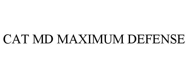 Trademark Logo CAT MD MAXIMUM DEFENSE