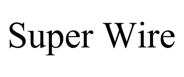 Trademark Logo SUPER WIRE
