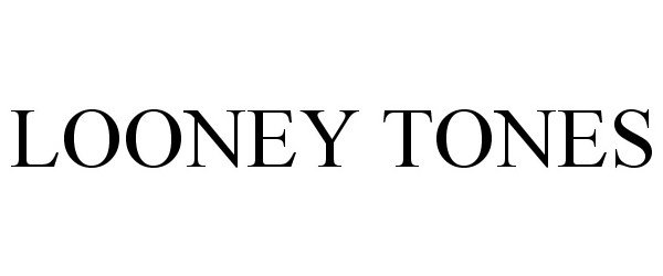 Trademark Logo LOONEY TONES