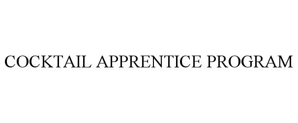  COCKTAIL APPRENTICE PROGRAM