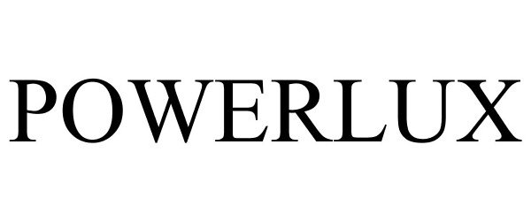 Trademark Logo POWERLUX