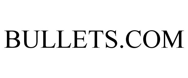 Trademark Logo BULLETS.COM