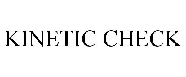 Trademark Logo KINETIC CHECK