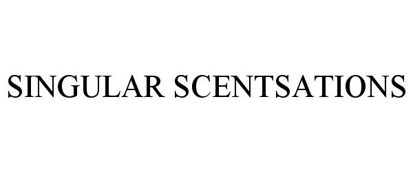  SINGULAR SCENTSATIONS