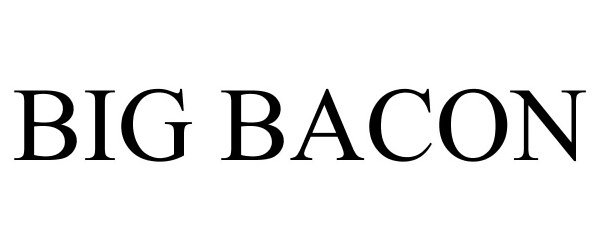 Trademark Logo BIG BACON