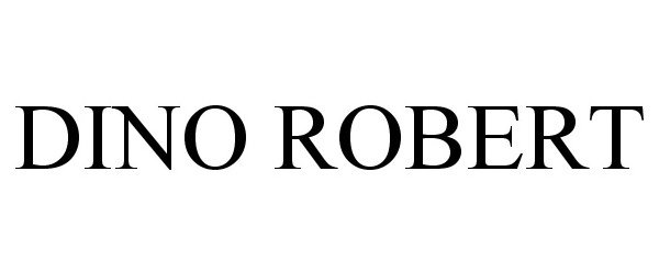 Trademark Logo DINO ROBERT