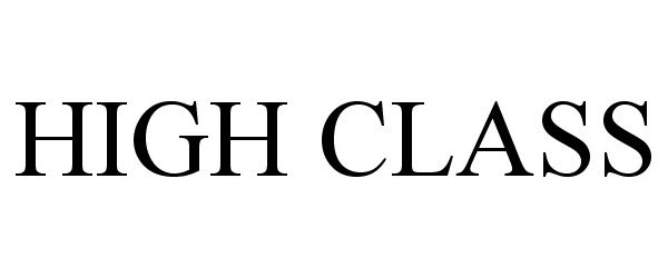Trademark Logo HIGH CLASS