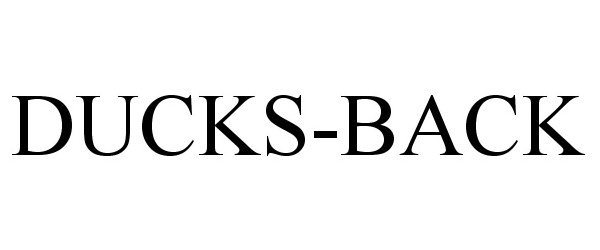 Trademark Logo DUCKS-BACK