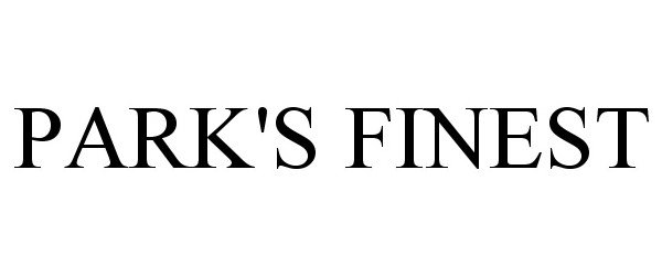 Trademark Logo PARK'S FINEST