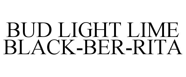  BUD LIGHT LIME BLACK-BER-RITA
