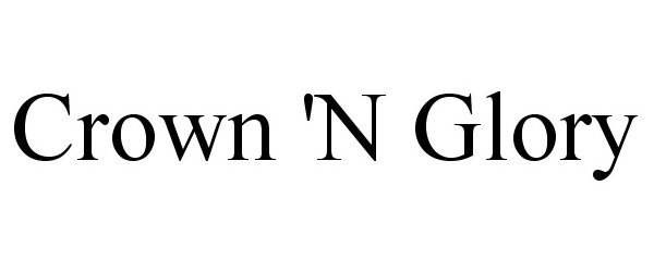 Trademark Logo CROWN 'N GLORY