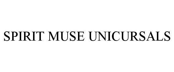  SPIRIT MUSE UNICURSALS