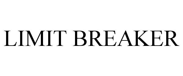Trademark Logo LIMIT BREAKER