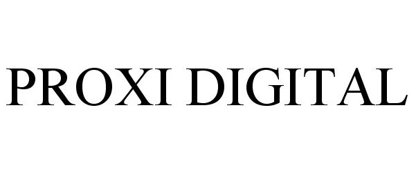 Trademark Logo PROXI DIGITAL