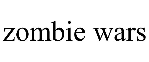 Trademark Logo ZOMBIE WARS