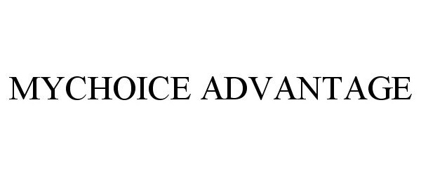 MYCHOICE ADVANTAGE