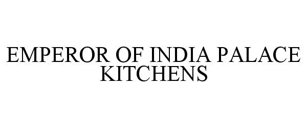  EMPEROR OF INDIA PALACE KITCHENS