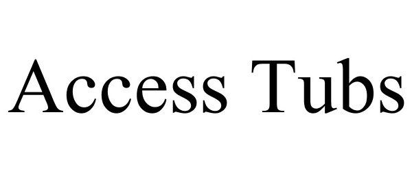 Trademark Logo ACCESS TUBS