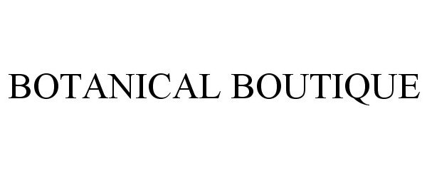 Trademark Logo BOTANICAL BOUTIQUE