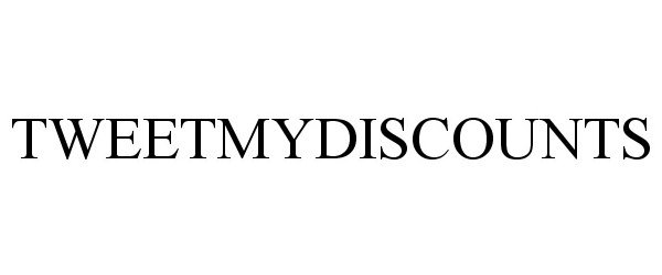 Trademark Logo TWEETMYDISCOUNTS