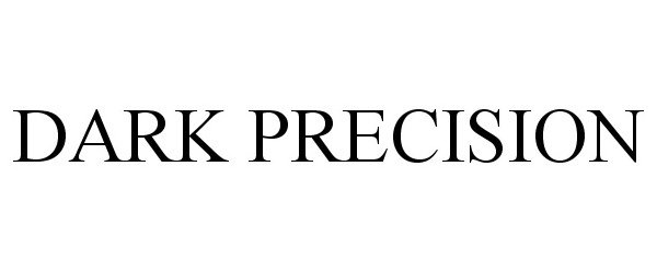  DARK PRECISION