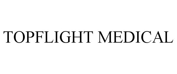 Trademark Logo TOPFLIGHT MEDICAL