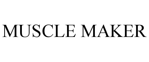 Trademark Logo MUSCLE MAKER