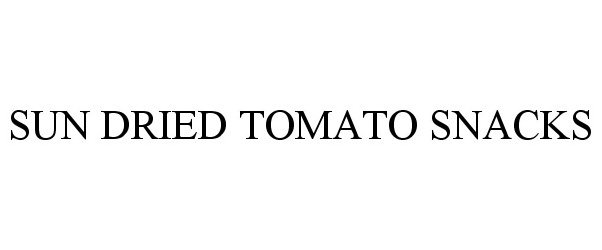 Trademark Logo SUN DRIED TOMATO SNACKS