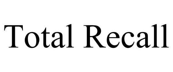 Trademark Logo TOTAL RECALL