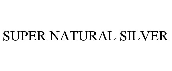 Trademark Logo SUPER NATURAL SILVER