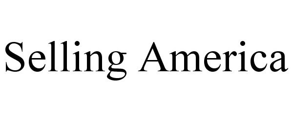 Trademark Logo SELLING AMERICA