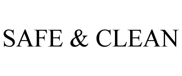 Trademark Logo SAFE &amp; CLEAN
