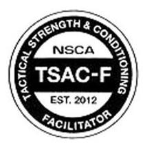 Trademark Logo TACTICAL STRENGTH &amp; CONDITIONING FACILITATOR NSCA TSAC-F EST. 2012