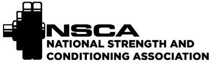  NSCA NATIONAL STRENGTH AND CONDITIONING ASSOCIATION