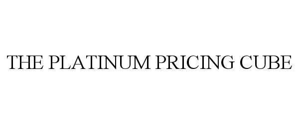  THE PLATINUM PRICING CUBE