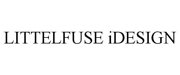  LITTELFUSE IDESIGN