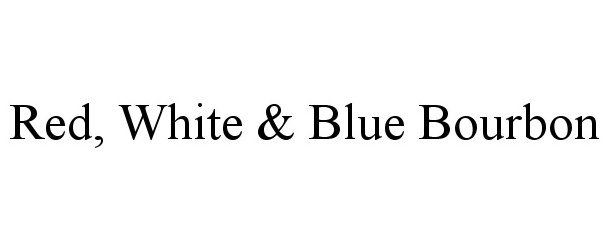  RED, WHITE &amp; BLUE BOURBON